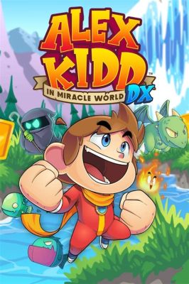 Alex Kidd in Miracle World: Pähkäileväät platformseikkailut ja nostalgisen herkku!